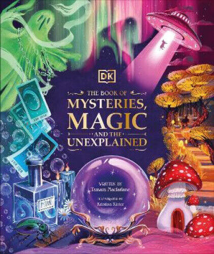 The Book of Mysteries, Magic, and the Unexplained (Mysteries, Magic and Myth)