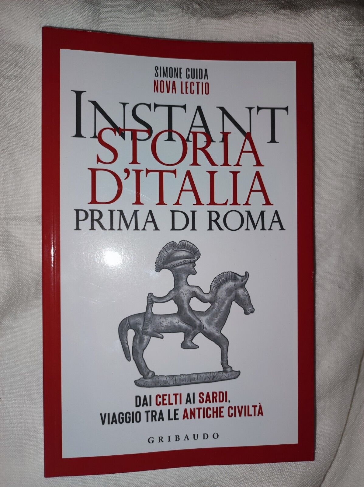 INSTANT STORIA D'ITALIA PRIMA DI ROMA  - GUIDA SIMONE - Gribaudo