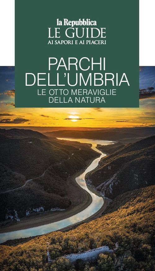 Libri Parchi Dell'umbria. Le Otto Meraviglie Della Natura. Le Guide Ai Sapori E