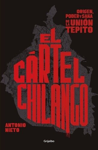 Antonio Nieto Cartel chilango / Chilango Cartel (Tascabile)