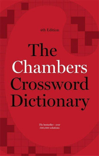 Chambers: The Chambers Crossword Dictionary, 4th Edition by Chambers