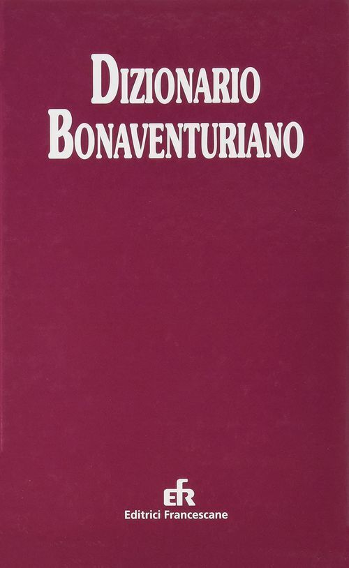 Libri Dizionario Bonaventuriano. Filosofia, Teologia, Spiritualita