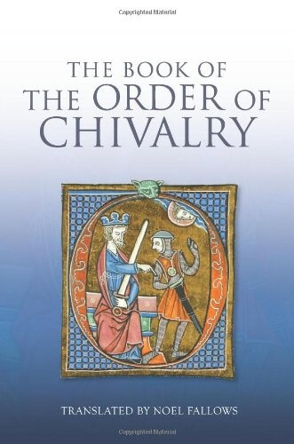 Ramon Llull: The Book of the Order of Chivalry by Ramon Llull