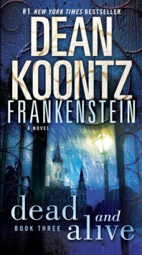 Frankenstein: Dead and Alive (Frankenstein (Paperback)) by Koontz, Dean