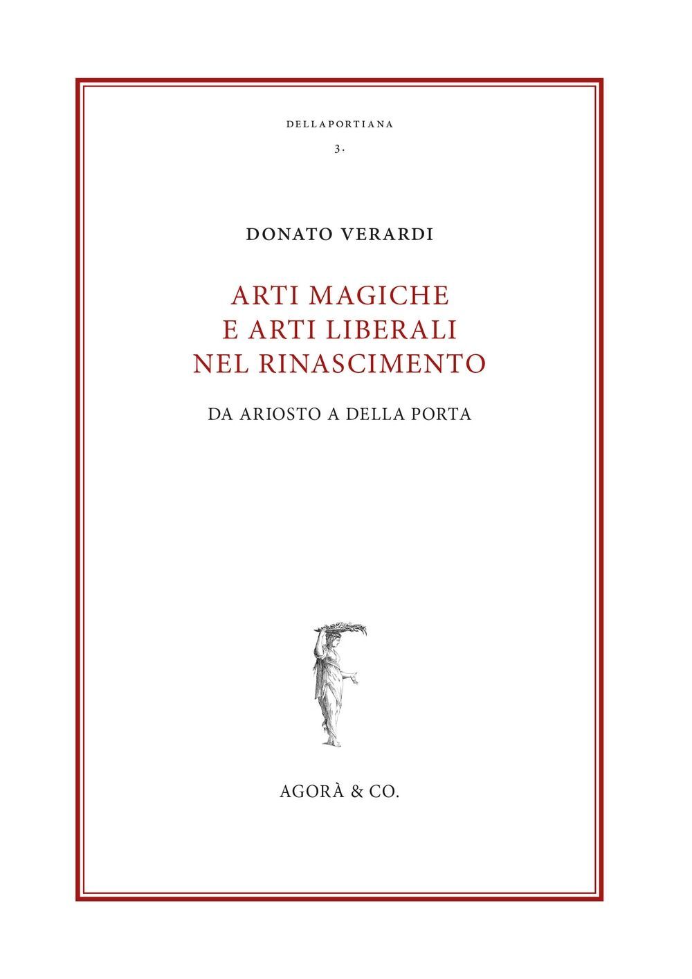 Libri Donato Verardi - Arti Magiche E Arti Liberali Nel Rinascimento. Da Ariosto