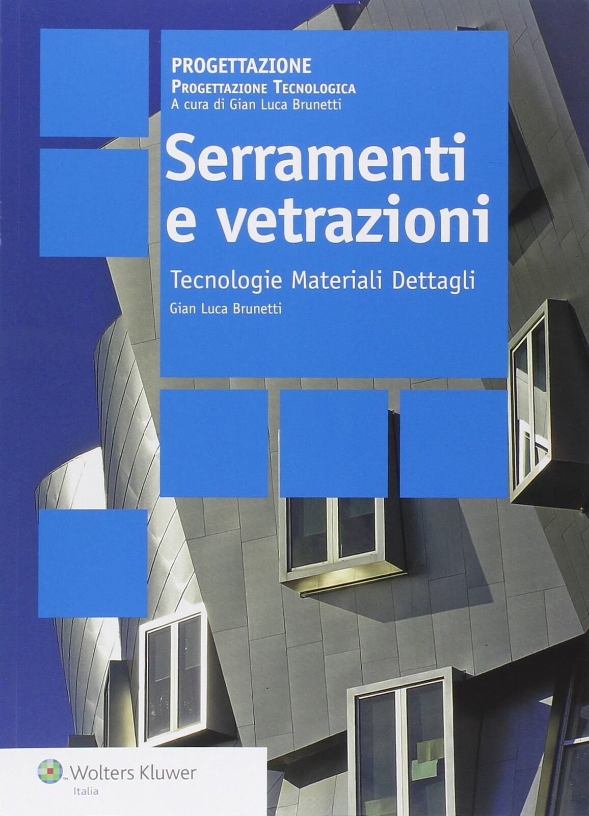 9788867500390 Serramenti e vetrazioni - Gian Luca Brunetti