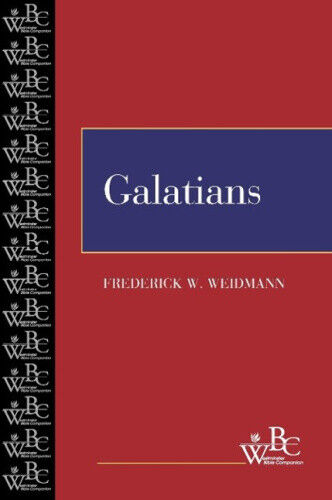 Galatians (Westminster Bible Companion) by Weidmann, Frederick W.
