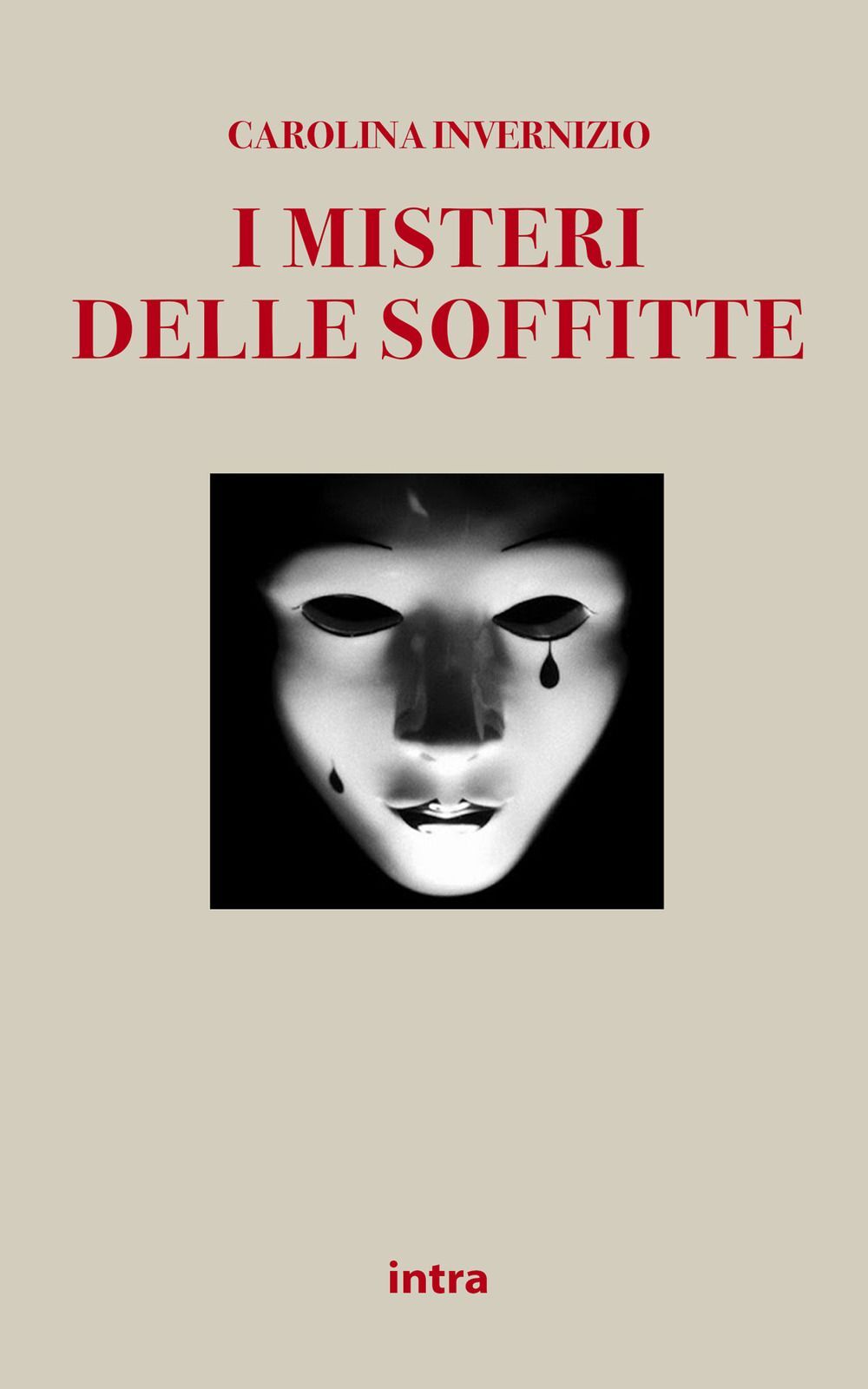 Libri Carolina Invernizio - I Misteri Delle Soffitte