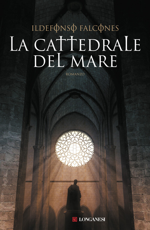 Cattedrale Del Mare - Ildefonso Falcones - 2020
