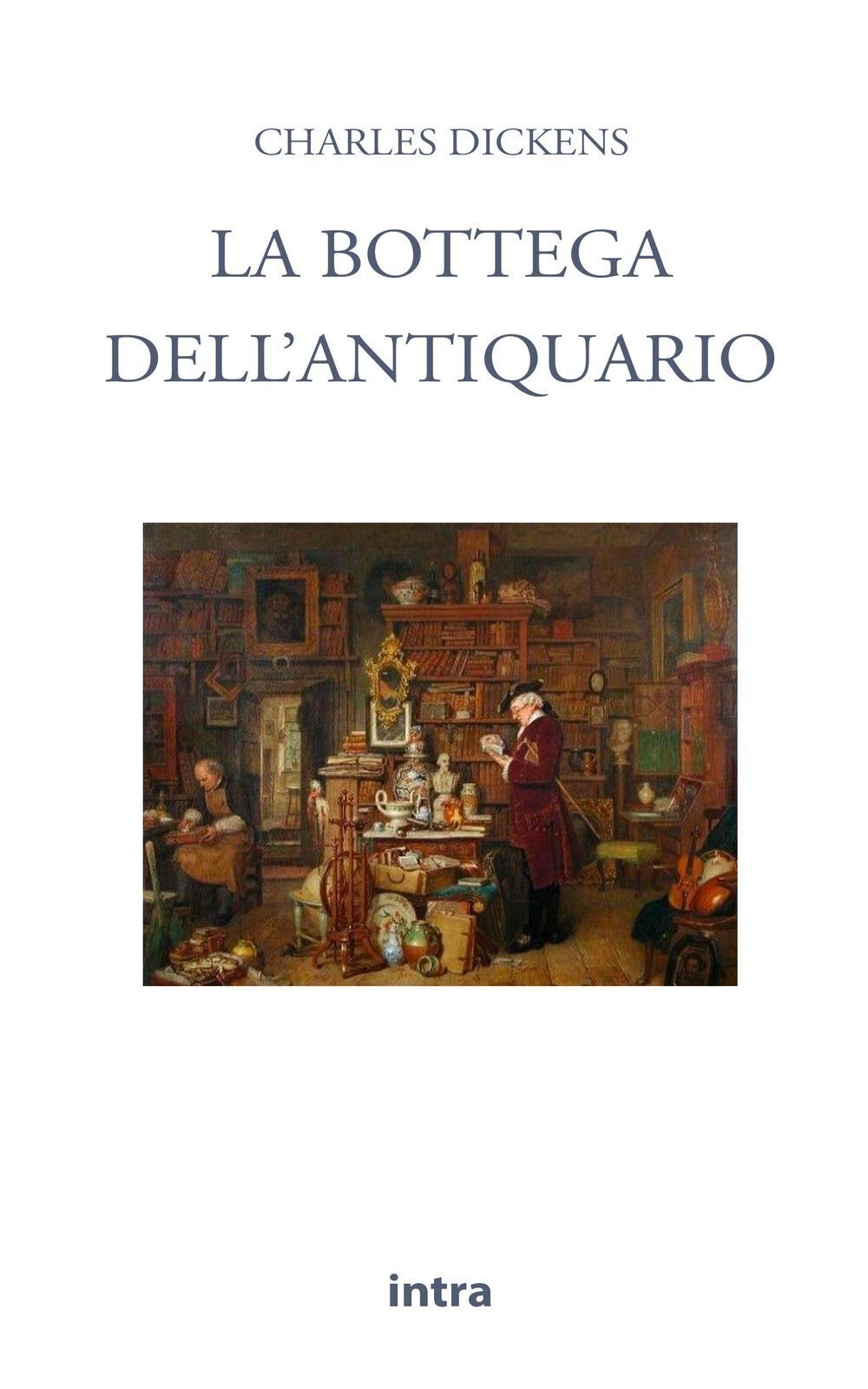 Libri Charles Dickens - La Bottega Dell'antiquario