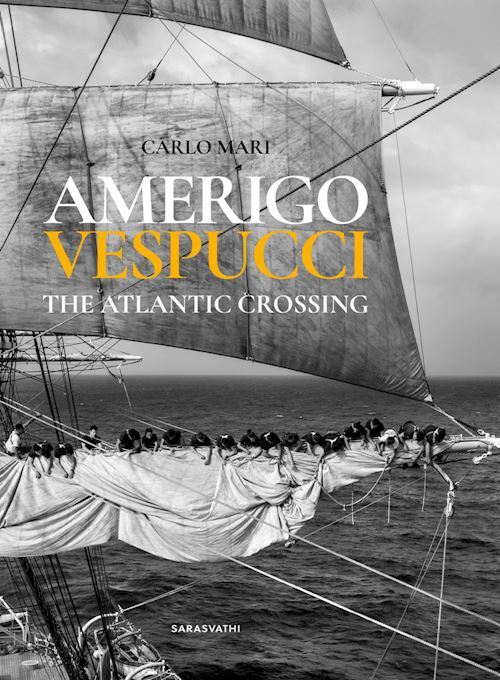 AMERIGO VESPUCCI  - MARI CARLO - SARASVATHI EDIZIONI