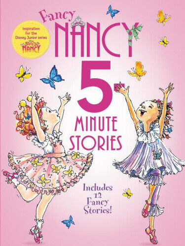 Fancy Nancy: 5-Minute Fancy Nancy Stories (Fancy Nancy) by Jane O'Connor