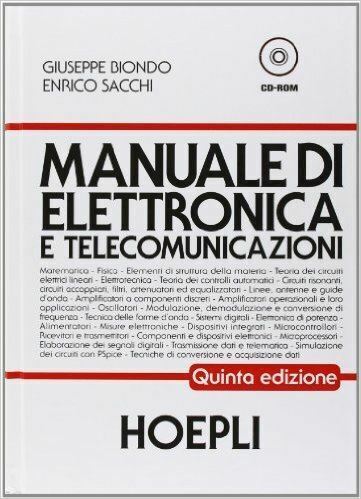 MANUALE DI ELETTRONICA E TELECOMUNICAZIONI  - BIONDO GIUSEPPE, SACCHI ENRICO -