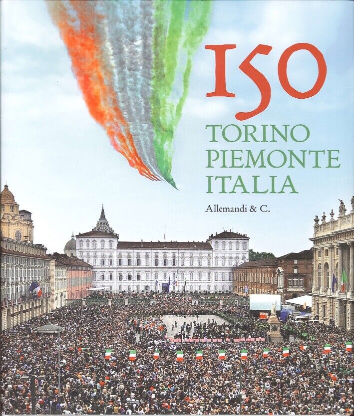 150 Torino, Piemonte, Italia - [Umberto Allemandi]