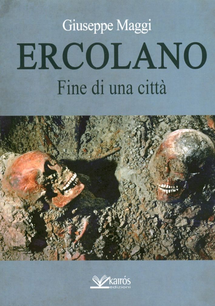Libri Giuseppe Maggi - Ercolano. Fine Di Una Citta