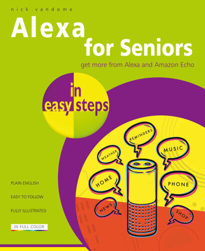 Alexa for Seniors in easy steps (In Easy Steps) by Nick Vandome