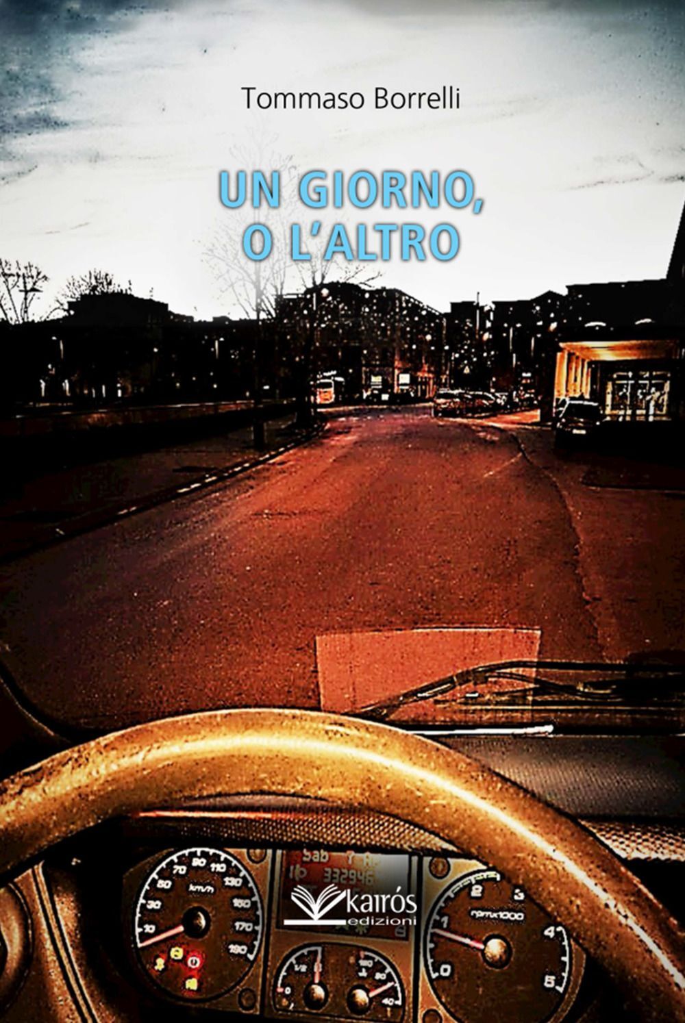 Libri Tommaso Borrelli - Un Giorno, O L'altro