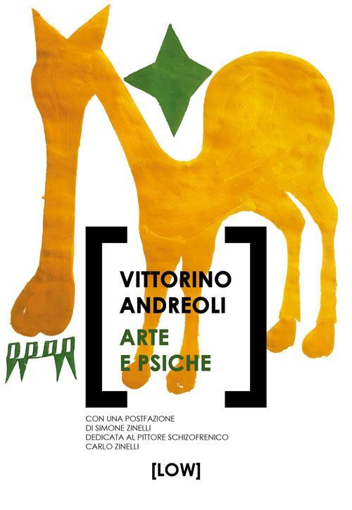 ARTE E PSICHE  - ANDREOLI VITTORINO - EDIZIONI LOW
