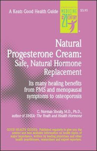 Natural Progesterone Cream: Safe, Natural Hormone Replacement (Keats Good