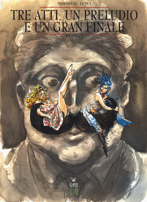 Tre Atti, Un Preludio E Un Gran Finale. Bonci - Mordecai e Luca Lenci - 2017
