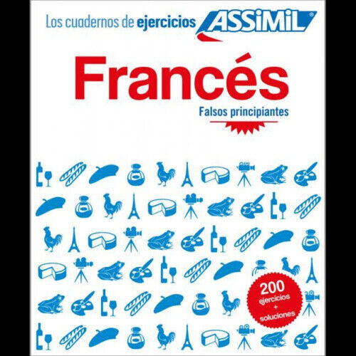 Assimil Cuaderno de Ejercicios Frances - Falsos principiantes [French]