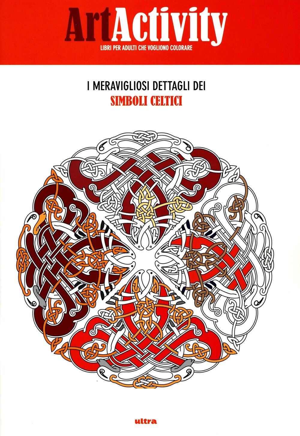 Art activity.  I meravigliosi dettagli dei Simboli Celtici - Ed. Ultra