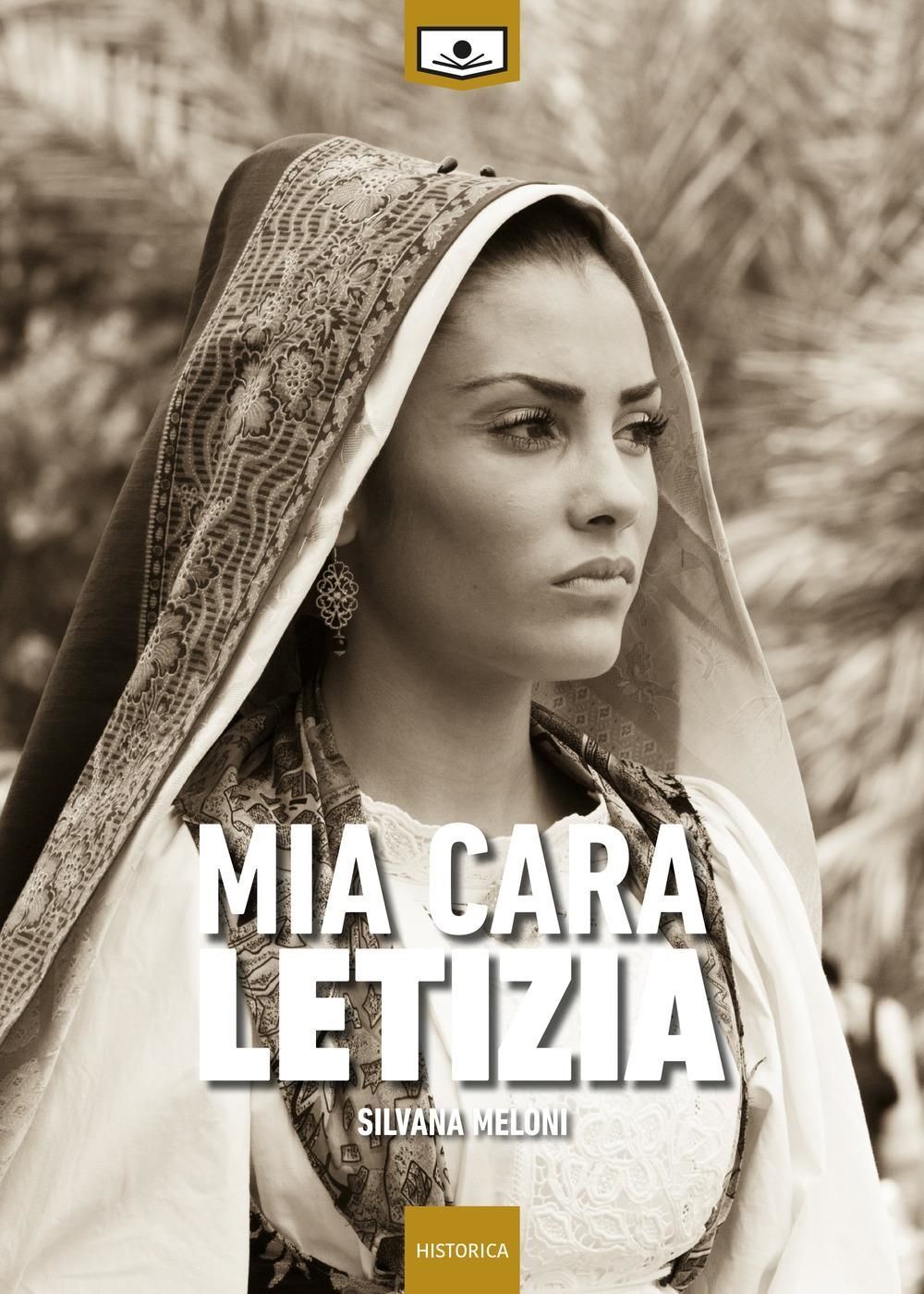 Libri Silvana Meloni - Mia Cara Letizia