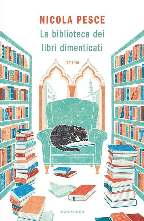 LA BIBLIOTECA DEI LIBRI DIMENTICATI  - PESCE NICOLA - MONDADORI