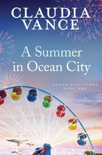 A Summer in Ocean City (Ocean City Tides Book 1) by Claudia Vance