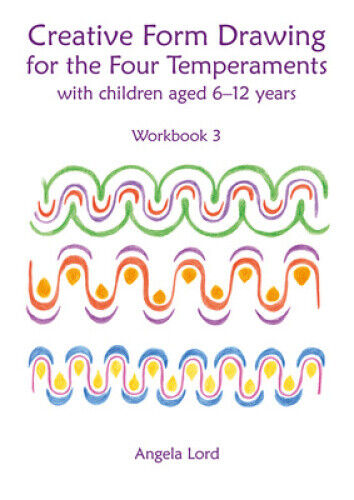 Creative Form Drawing for the Four Temperaments with Children Aged 6-12: