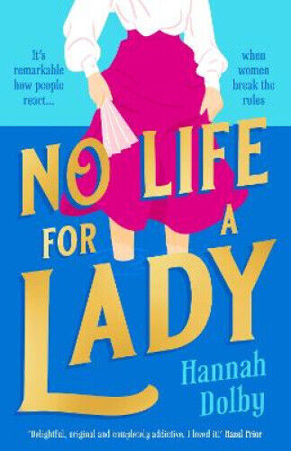 No Life for a Lady by Hannah Dolby, Dolby