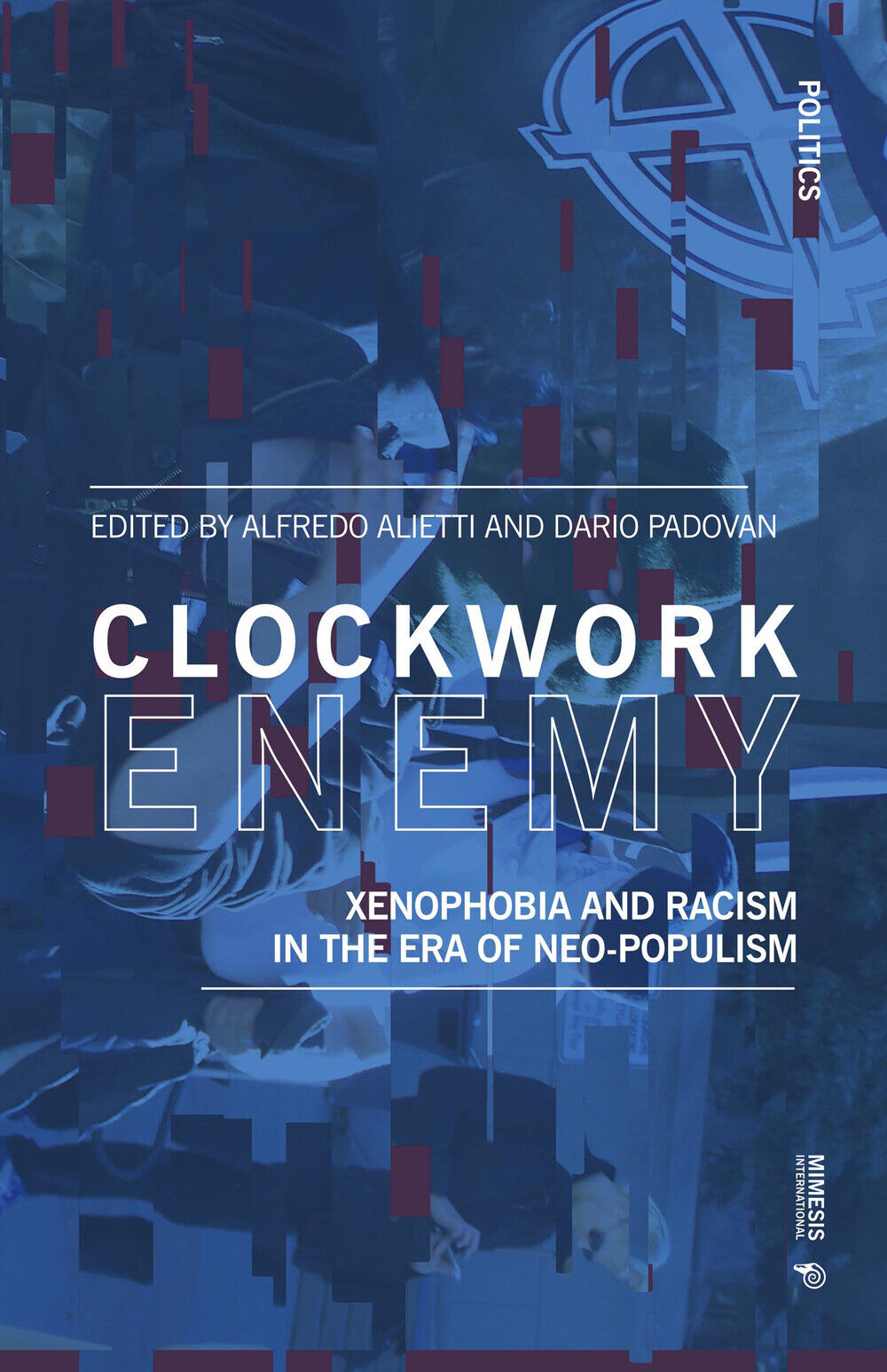 Clockwork enemy. Xenophobia and racism in the era of neo-populism - Aliett...
