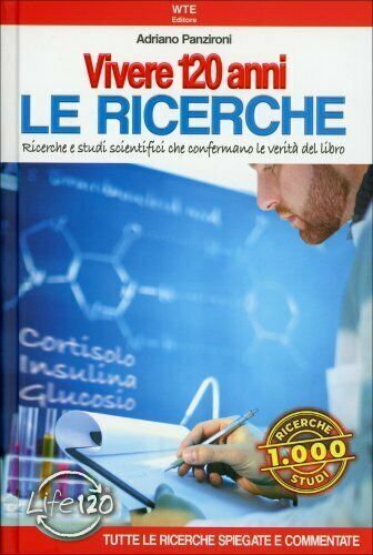 VIVERE 120 ANNI -LE RICERCHE- di ADRIANO PANZIRONI