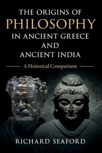 The Origins of Philosophy in Ancient Greece and Ancient India: A Historical