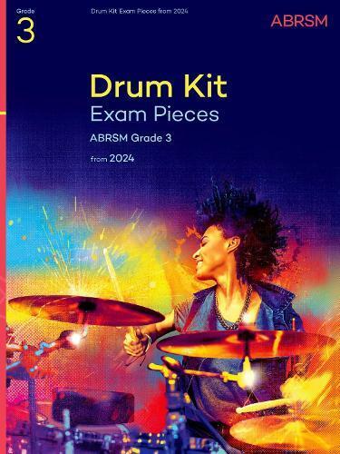 ABRSM Drum Kit Exam Pieces from 2024, Grade 3 (Sheet Music) ABRSM Exam Pieces