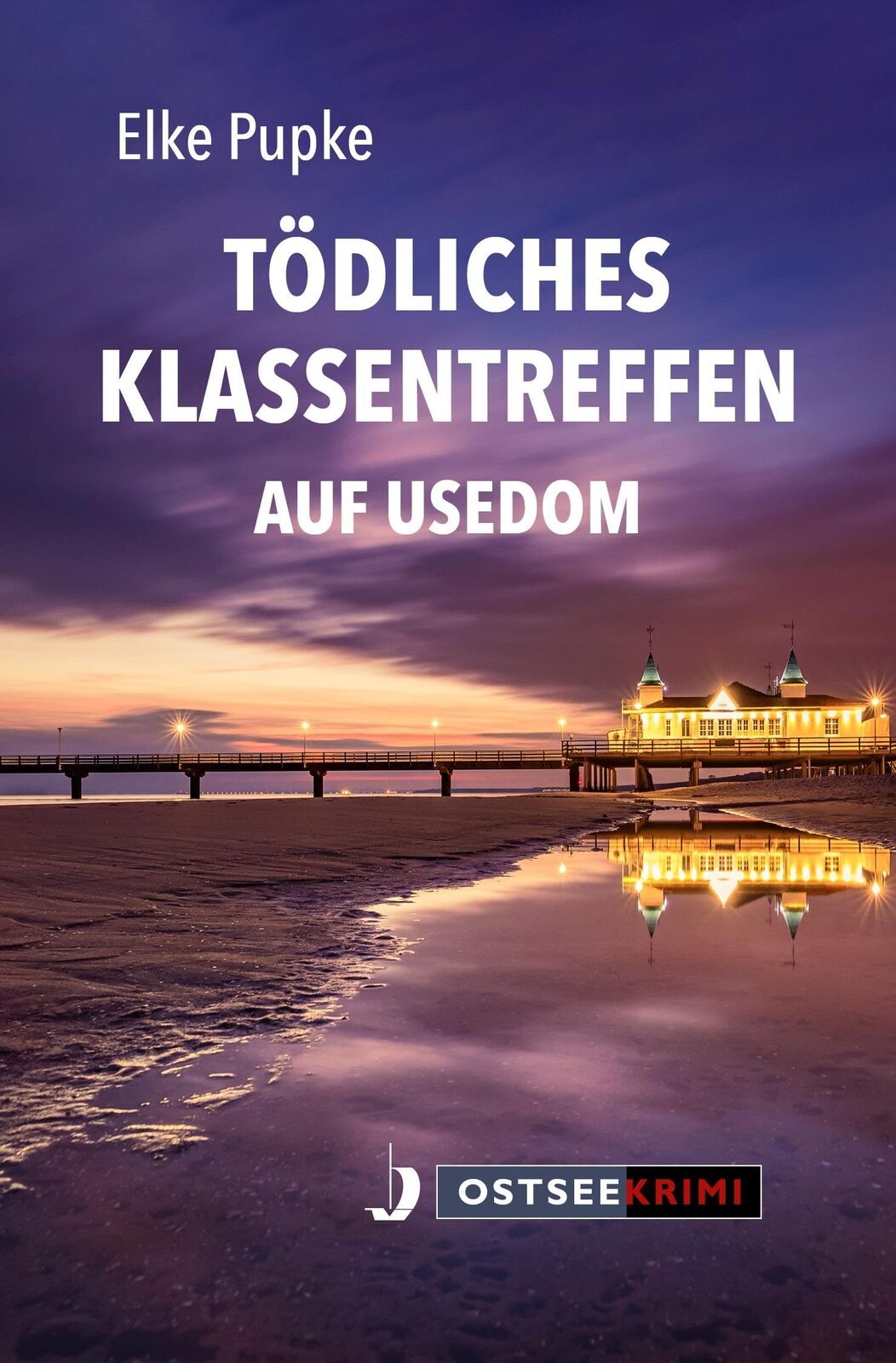 Elke Pupke Tödliches Klassentreffen auf Usedom (Tascabile)