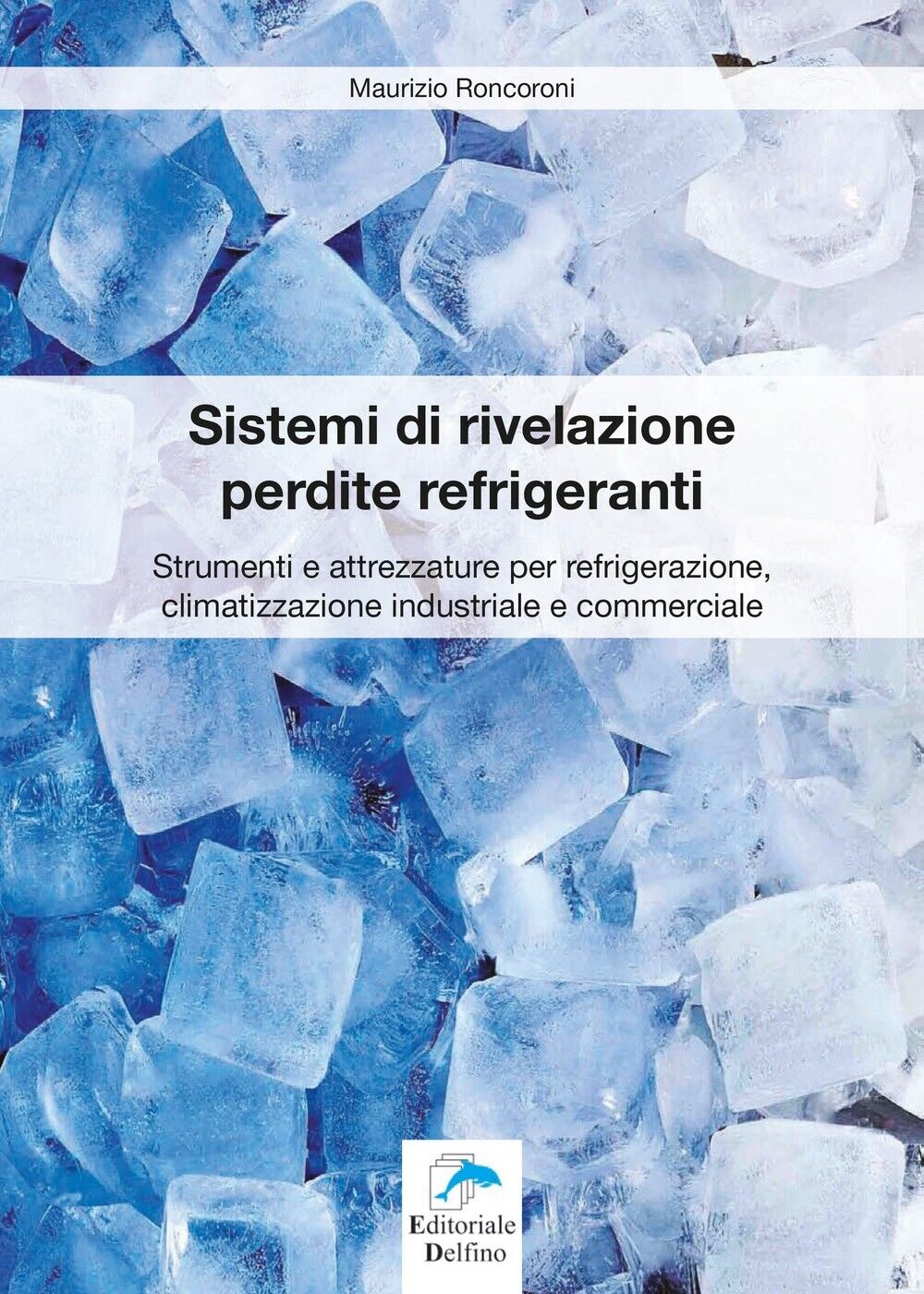 Sistemi di rivelazione perdite refrigeranti. Strumenti e attrezzature per refrig