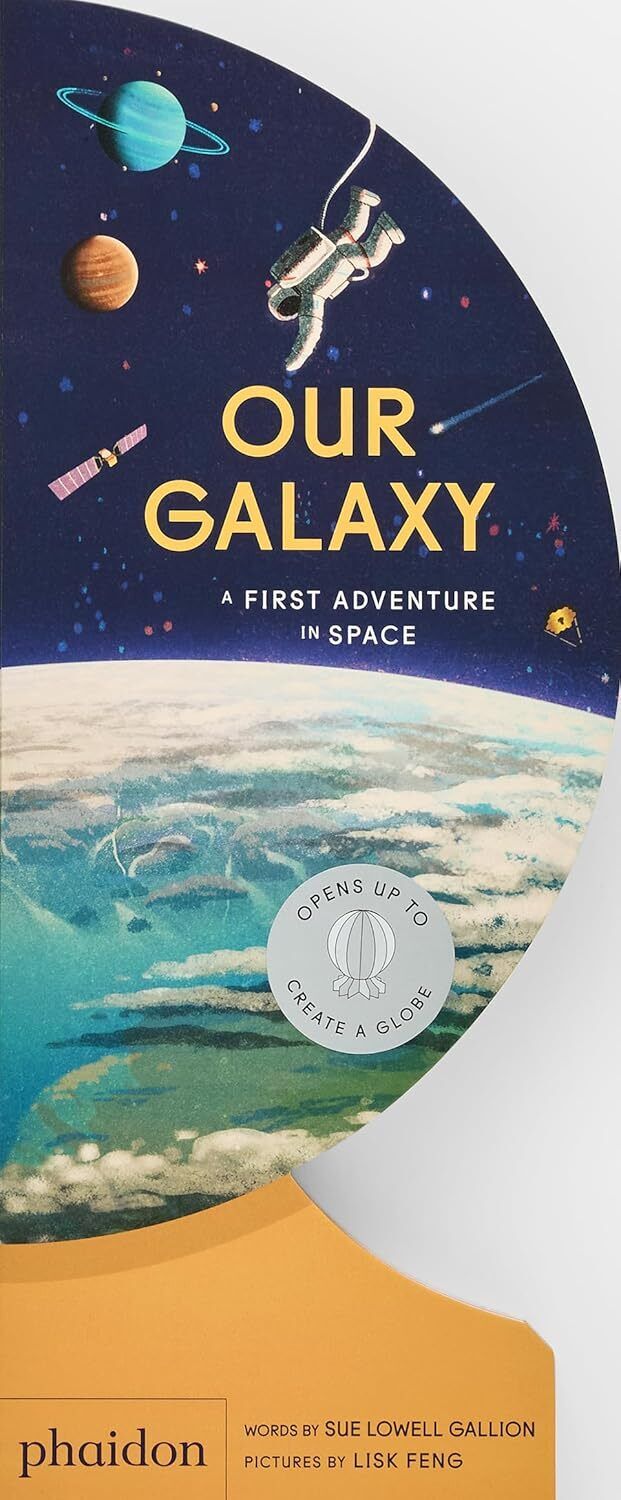 Our galaxy. A first adventure in space [Board book] Lowell Gallion, Sue