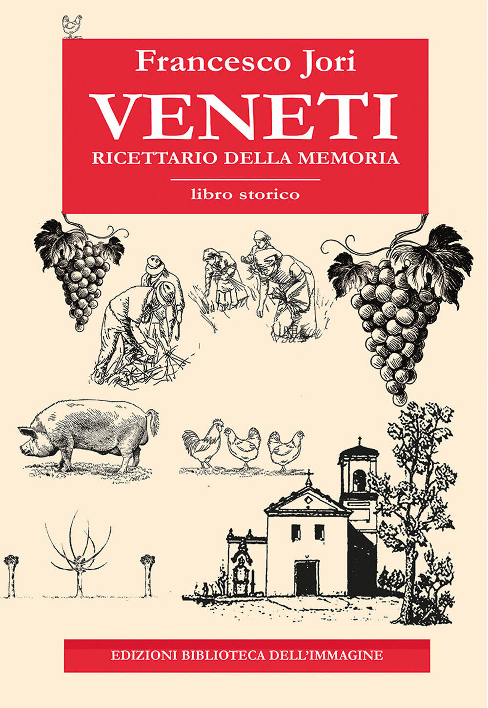 Veneti. Ricettario della memoria - Jori Francesco
