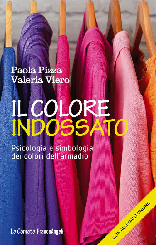 Colore Indossato. Psicologia E Simbologia Dei Colori Dell'Armadio