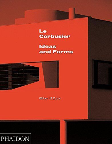 9780714868943 Le Corbusier. Ideas and forms. Ediz. illustrata: Ideas & Forms - W