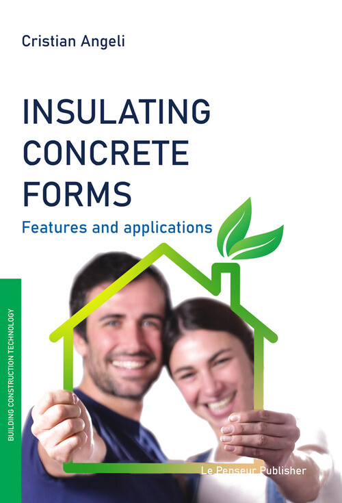 Insulating Concrete Forms. Features And Applications - Cristian Angeli - 2021