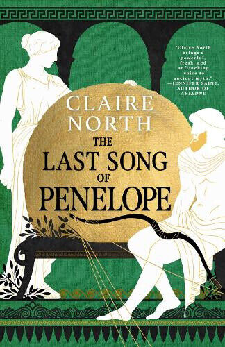 The Last Song of Penelope (Songs of Penelope The) by Claire North