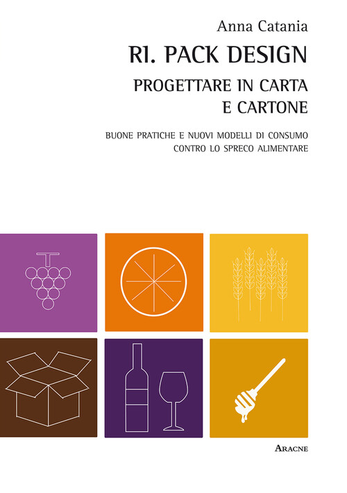 Ri. Pack Design. Progettare In Carta E Cartone. Buone Pratiche E Nuovi Modelli D
