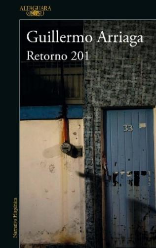 Guillermo Arriaga Retorno 201 / Retorno 201 Street (Tascabile)