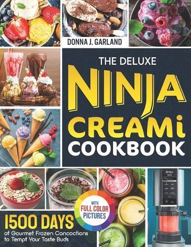Donna J Garland The Deluxe Ninja Creami Cookbook (Tascabile)