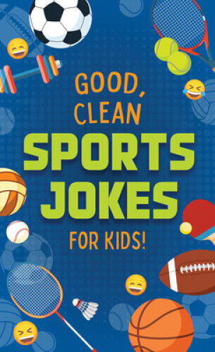 Good, Clean Sports Jokes for Kids! by Compiled by Barbour Staff
