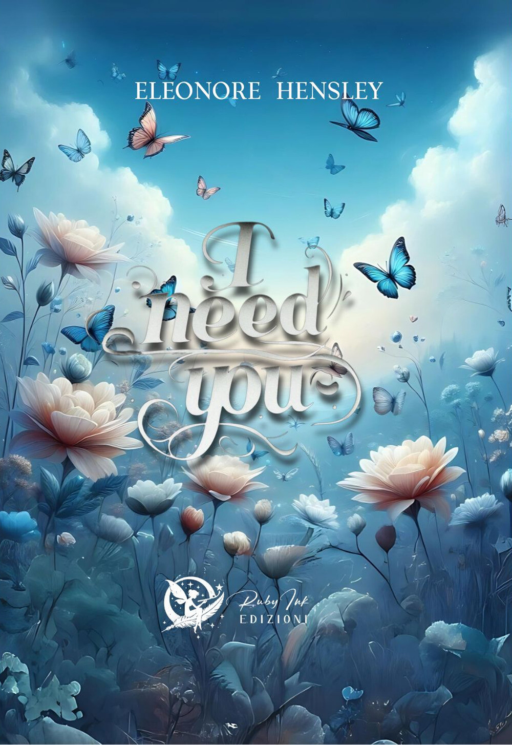 I need you - Hensley Eleonore