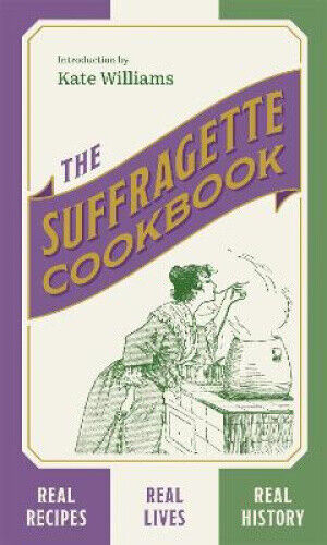 The Suffragette Cookbook by Williams, Kate