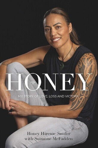 Honey: My Story of Love, Loss and Victory by Honey Hireme-Smiler